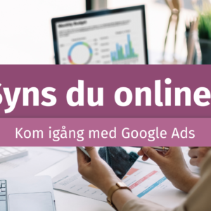 Kom igång med annonsering på Google