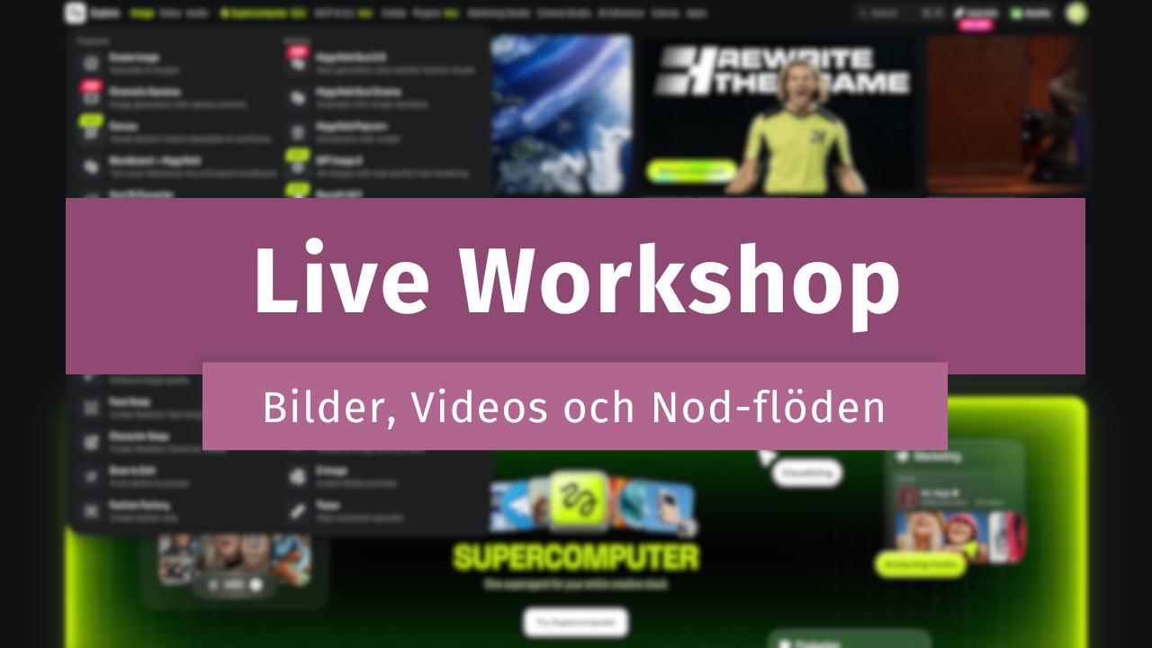 Workshop inom Higgsfield